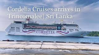 Cordelia Cruises Arrives in Trincomalee  Sri Lanka 22 06 2023 [upl. by Neelhtac]