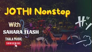 ජෝතී Hits nonstop with Sahara Flash  Thala Music [upl. by Htebazie]