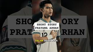 Short Story Pratama Arhan pratamaarhan timnas timnasindonesia shortstorypratamaarhan [upl. by Catlee]