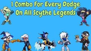 1 Scythe Combo for Every Legend And Every Dodge [upl. by Blackstock]