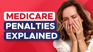 Medicare Penalties Explained NO Surprises [upl. by Tommie]