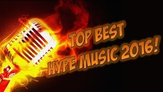 ♫ TOP BEST HYPE MUSIC 2016 [upl. by Diva]