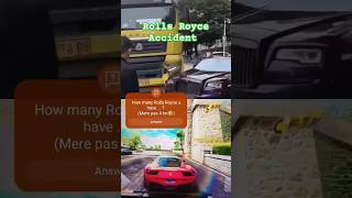 Rolls Royce Accident car bike gamingvideos games racing trending automobile rollsroycefacts [upl. by Shull]