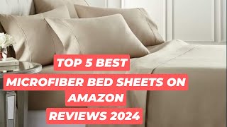 Top 5 Best Microfiber Bed Sheets On Amazon Reviews in 2024 [upl. by Gnah]