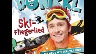 Donikkl SkiFliegerlied  Heut ist so ein schöner Tag [upl. by Iruyas]