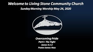 May 24 2020 Memorial Day Overcoming Pride Part I The Fight James 412 Pastor James Hess [upl. by Ellga]