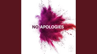 No Apologies [upl. by Niltak]