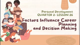 SHS PERSONAL DEVELOPMENTQ2 LESSON26Factors Influence Career Planning and Decision Making [upl. by Hacissej]