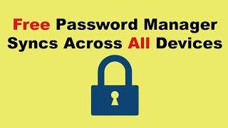 Free Password Manager  Syncs Across All Devices [upl. by Aivun]