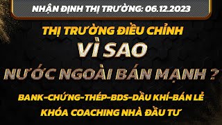 Chứng khoán hôm nay  Nhận định thị trường 0612 NĐT Nước Ngoài Bán Mạnh VÌ SAO [upl. by Flosi]