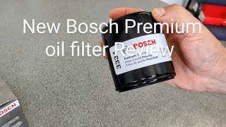 New Bosch Premium oil filter Review [upl. by Brantley]