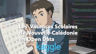 🏖️Les vacances scolaires de NouvelleCalédonie en Open data [upl. by Tnahsin]