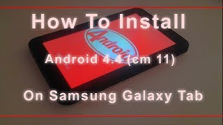 install android 44 on galaxy tab p1000 cm11easy way [upl. by Nohsed]