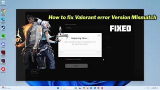 How to fix Valorant error Version Mismatch in windows 1011 [upl. by Mei142]