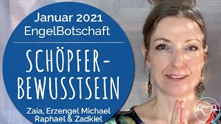 EngelBotschaft Channeling Januar 2021 SCHÖPFERBEWUSSTSEIN Göttin Zaia Erzengel Michael amp Zadkiel [upl. by Gasser]