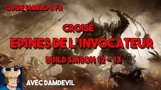 Build Croisé Epines de linvocateur avec Damdevil  Diablo 3  Saison 1213 [upl. by Aliehc535]