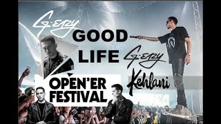 G EAZY ft KEHLANI  GOOD LIFE I OPENER FESTIVAL I POLAND I 2017 I GOPRO HD [upl. by Arriek]