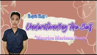 Understanding the self by Maurice Merleau Ponty [upl. by Riamu]