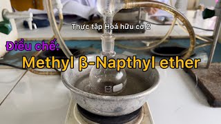 Điều chế Methyl βNapthyl ether [upl. by Nelrac]