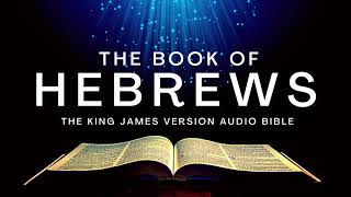 The Book of Hebrews KJV  Audio Bible FULL by Max McLean KJV audiobible audiobook bible [upl. by Asabi]