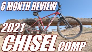 MTB  6 Month Review  2021 Specialized Chisel Comp [upl. by Cargian86]