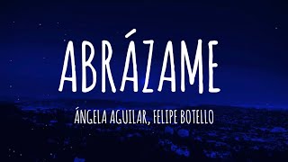 Ángela Aguilar Felipe Botello  Abrázame LetraLyrics [upl. by Yhtuv]