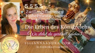 5555 Die Erben des Königreichs  Wo stehst du spirituell gesehen zwillingsflamme dualseele [upl. by Merrill]