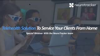 NeuroTracker Webinar Telehealth Solution To Service Your Clients From Home [upl. by Madeleine]