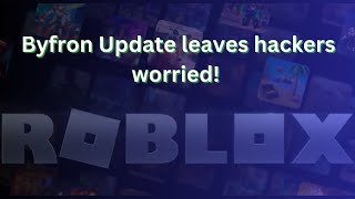 Roblox Byfron anticheat update leaves hackers or cheaters worried [upl. by Attalanta]