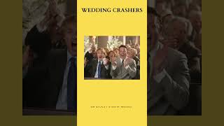 WEDDING CRASHERS  iylt [upl. by Macy877]