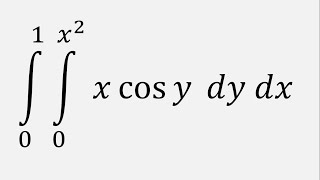 Double Integral xcosy dy dx  y  0 to x2  x  0 to 1 [upl. by Tom788]