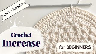 LeftHanded Crochet  How to Increase in Crochet [upl. by Ettenot]