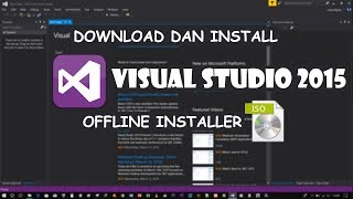 Download dan Install Visual Studio 2015 OFFLINE INSTALLER With Product Key dan System Requirements [upl. by Anrol]