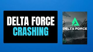 How To Fix Delta Force Hawk Ops Crashing on PC  Fix Delta Force Hawk Ops Crashes at Startup on PC [upl. by Attaynik719]