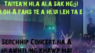 Lalsangliana Serchhip lam a concert  mit leh beng a tlai e 💚 [upl. by Muhammad444]