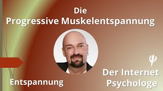 Die Progressive Muskelentspannung  Der Internet Psychologe entspannung relaxing psychologie [upl. by Bar]