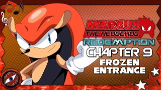 MARCUS THE HEDGEHOG REDEMPTION  Chapter 9 [upl. by Isabea]