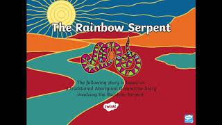 The Rainbow Serpent [upl. by Dulcia]