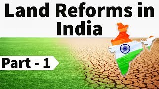 Land reforms in India Part 1  Post Independence Consolidation amp Agriculture  GS I amp III [upl. by Aicilegna]