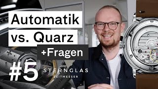 Automatik vs Quarz  Eure Fragen [upl. by Nissa]