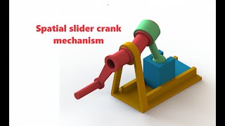 Spatial slider crank mechanism SolidWorks [upl. by Azitram]