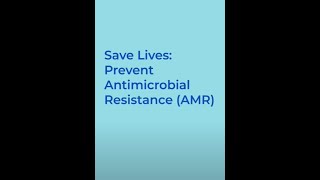 Save Lives Prevent Antimicrobial Resistance AMR [upl. by Anurb]