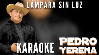 Lámpara Sin Luz Karaoke Norteño Sax Pedro Yerena kikemusicjaimeenriquez [upl. by Melgar]