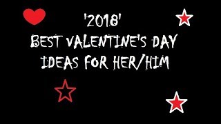 2018 Best quotValentines day ideas for HerHim [upl. by Anaicilef]