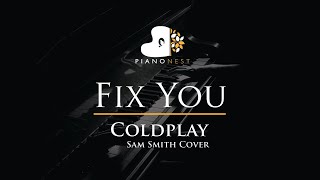 Coldplay  Fix You Sam Smith Cover  Piano Karaoke Instrumental with Lyrics [upl. by Curnin]