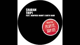 Sharam feat Manfred Manns Earth Band  Tripi Original Mix Play It Say It  PLAY001 OFFICIAL [upl. by Eirrehc]