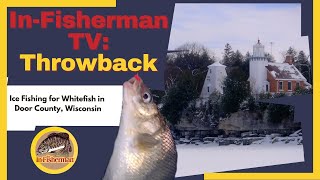 InFisherman Classics Ice Fishing for Whitefish in Door County Wisconsin [upl. by Ariday]