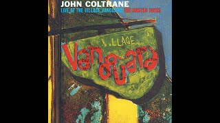 John Coltrane  Live At The Village Vanguard The Master Takes [upl. by Estus91]