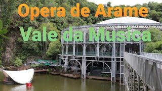 Opera de Arame Vale da Musica [upl. by Anaiuq]