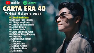 Carta Era 40 Terkini 2023  Lagu Baru Terbaik 2023  Resah Kerinduan Mengusung Rindu [upl. by Attecnoc]